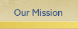 Our Mission